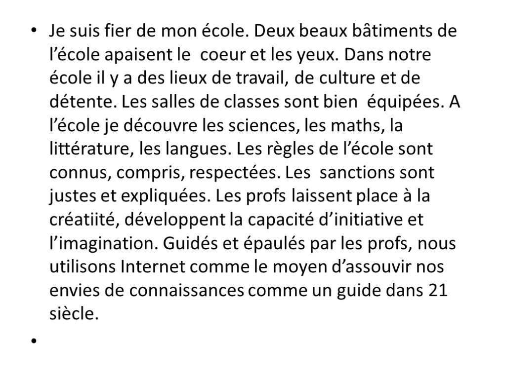 Je suis fier de mon école. Deux beaux bȃtiments de l’école apaisent le coeur